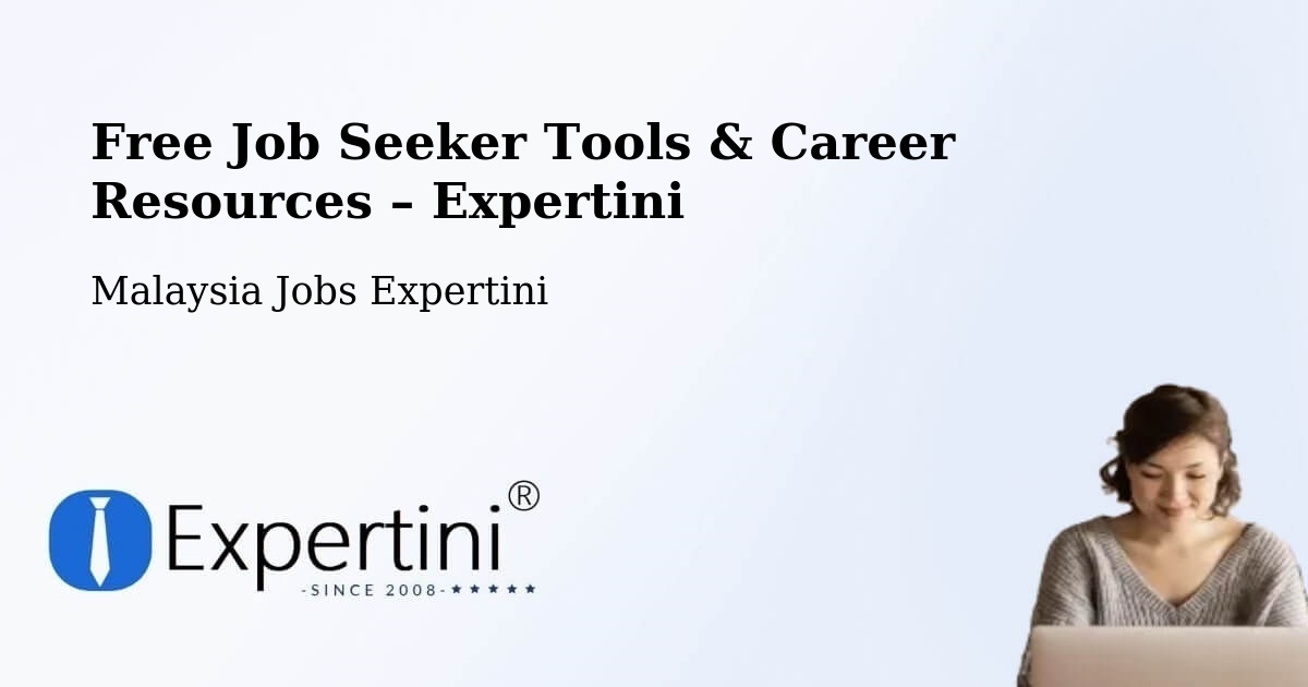 Free Job Seeker Tools & Career Resources – Tapah Road - Tapah Road, Malaysia Jobs Expertini